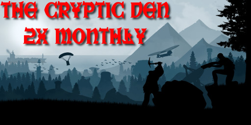 The Cryptic Den 2x Monthly |Solo/Duo/Trio/Quad| No BP Wipe