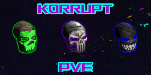 Korrupt [PvE] Texas - Skills|Raidable Bases|Quests