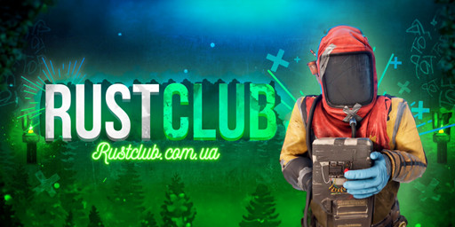 [UA|EU] RUSTCLUB X3 SOLO/DUO/TRIO