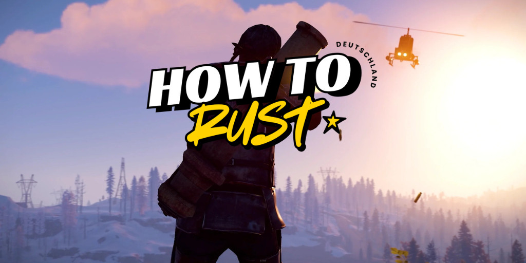 [GER/DE] How To Rust Deutschland | Solo/Duo | BiWeekly | Fresh