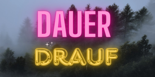 [DE]DauerDraufRust