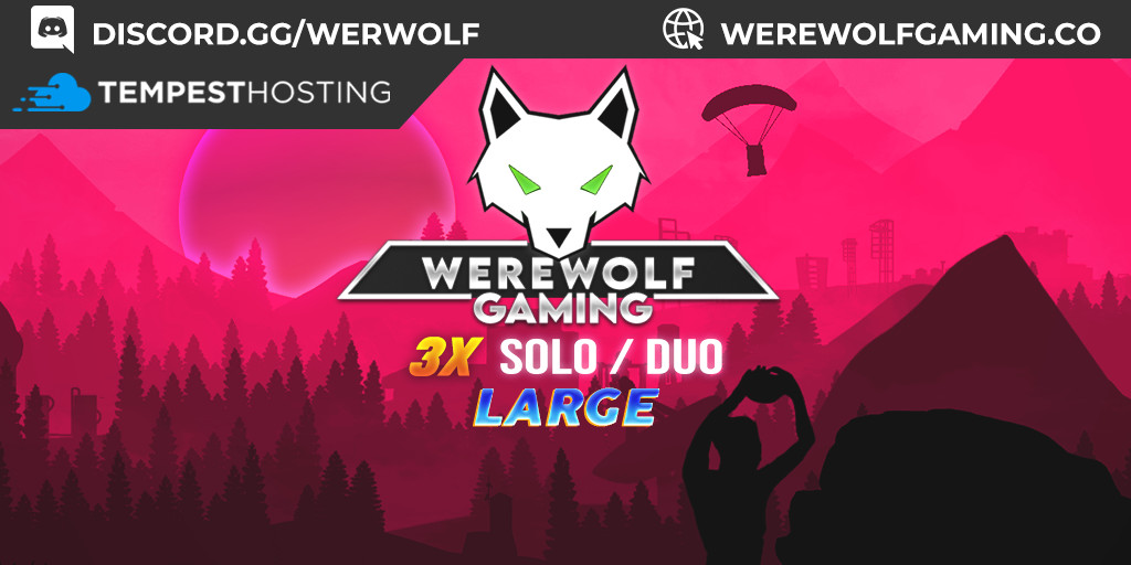 WEREWOLF GAMING.CO 3x Solo/Duo LARGE|Loot X3|JUST WIPED
