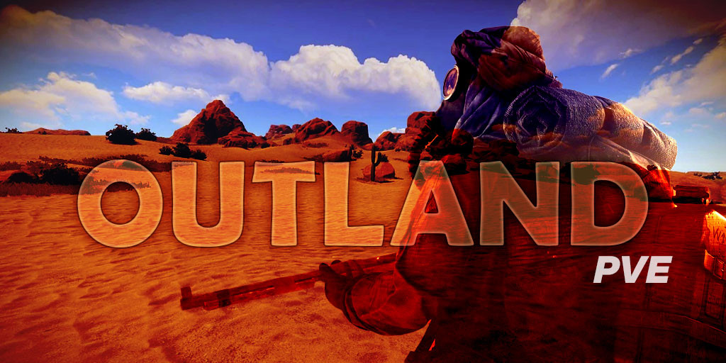 Outland PvE | Raidable Bases | Bots | 2x