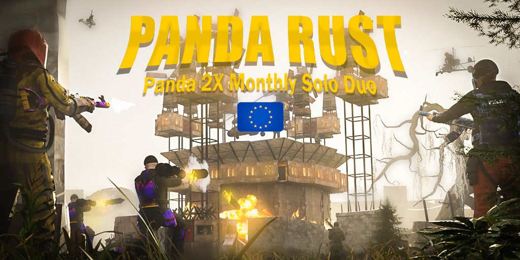 [EU] | Panda Rust | 2x | Vanilla | Monthly | Solo Duo | Just Wi